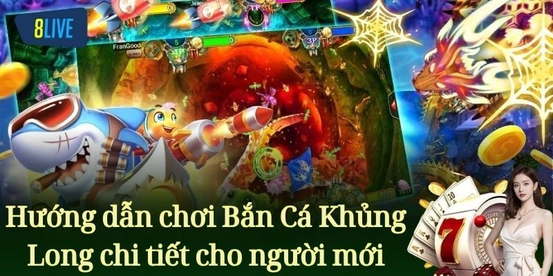 Hướng dẫn chơi chi tiết cho người mới
