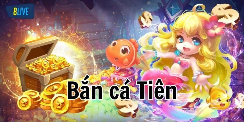 Khám phá tựa game bắn cá Tiên