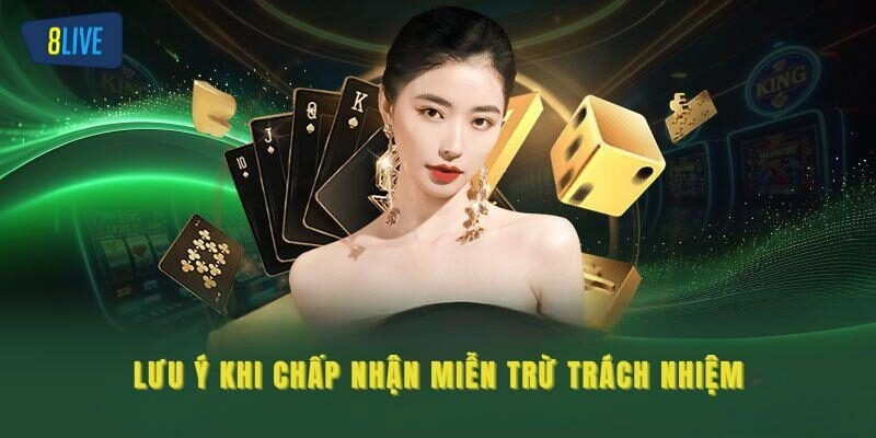 Lưu ý khi chấp nhận miễn trừ trách nhiệm