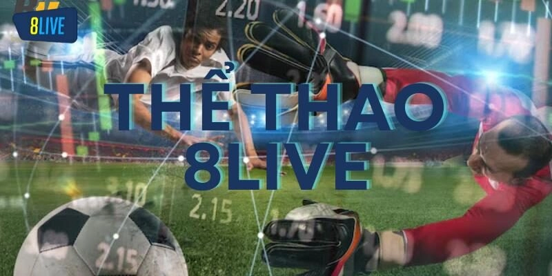 Sảnh cá cược thể thao tại 8live