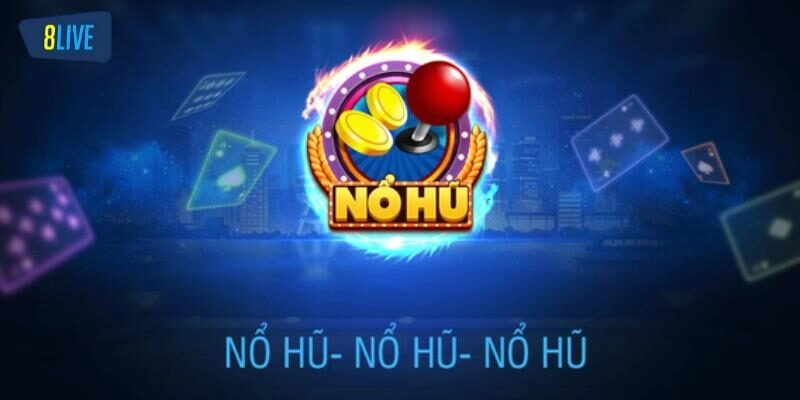 Sảnh nổ hũ đổi thưởng