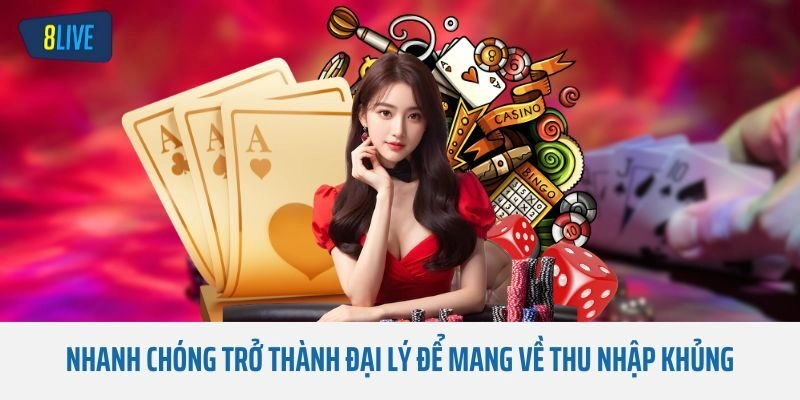 Nhanh chóng trở thành đại lý để mang về thu nhập khủng