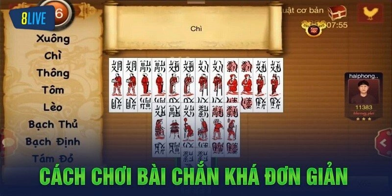 Hướng dẫn quy tắc đánh Chắn cơ bản cho newbie