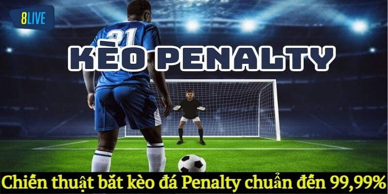 Hướng dẫn chơi kèo Penalty