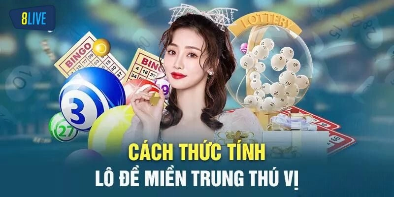 Hướng dẫn cách đánh lô đề miền Trung chuẩn chỉnh
