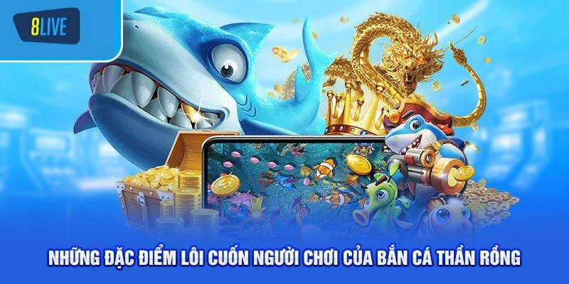 Vì sao nên chơi Rồng thần bắn cá ngay hôm nay?
