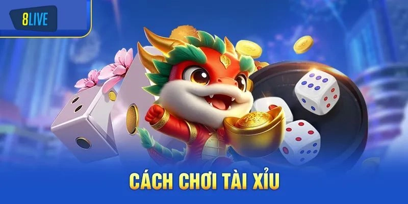 Cách chơi tài xỉu online dễ nhất cho người mới