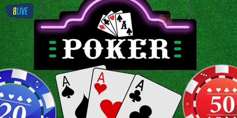 Luật Chơi Poker Chuẩn Nhất Đang Áp Dụng Tại 8live