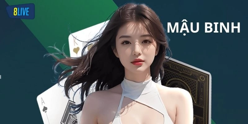 Game bài Mậu Binh và thông tin cơ bản