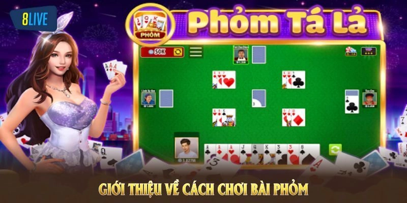 Cách Chơi Phỏm Với Luật Lệ Và Bí Quyết Từ Cao Thủ Tại 8live