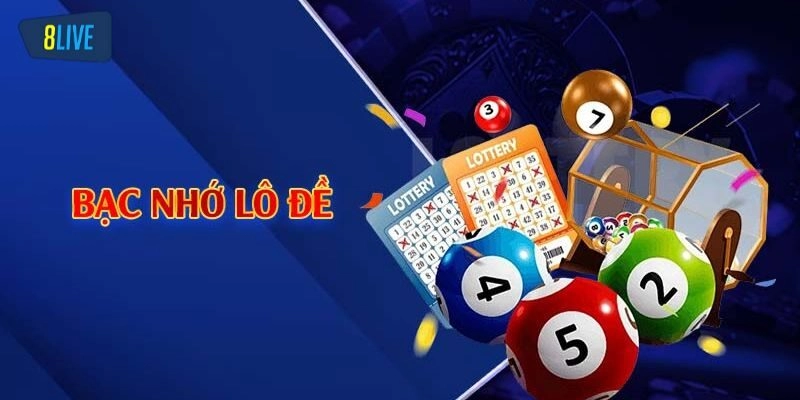 Tìm hiểu đôi nét về bạc nhớ xổ số