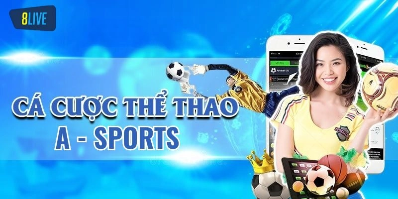 Giới thiệu đôi nét về sảnh cá cược A - sports uy tín